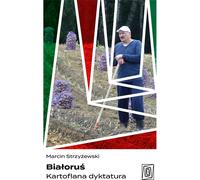 Biélorussie. Une dictature de la pomme de terre
