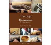 Gilbert Buffard – Tournage sur bois : Bien apprendre – Dialogues d'atelier – Relié