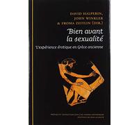 Bien avant la sexualité. L'expérience érotique en Grèce ancienne