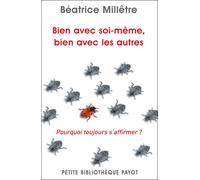 Bien avec soi-même, bien avec les autres: Pourquoi toujours s'affirmer ?
