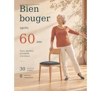 Bien bouger après 60 ans: Force, équilibre et mobilité à la maison
