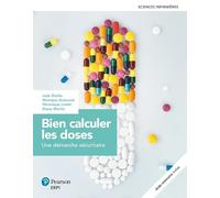 Bien calculer les doses - Une démarche sécuritaire: Manuel + version numérique 5 ans
