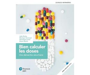 Bien calculer les doses - Une démarche sécuritaire: Manuel + version numérique 5 ans