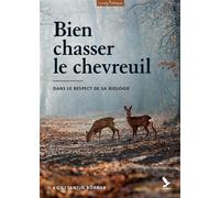 Bien chasser le chevreuil Dans le respect de sa biologie - Konstantin Börner - Gerfaut Eds Du - broché - Guide