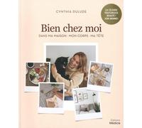 Bien chez moi - Dans ma maison, mon corps, ma tête