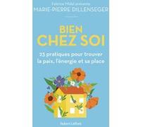 Marie-Pierre Dillenseger – Bien chez soi – Éditions Robert Laffont