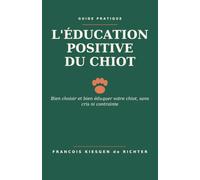 Bien choisir et bien éduquer son chiot