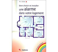 Bien Choisir Et Installer Une Alarme Dans Votre Logement