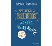 Bien choisir sa religion avant la fin du monde