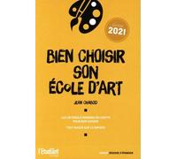 Bien Choisir Son École D'art - Edition 2021