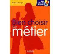 Marie Auberger – Bien choisir son métier – Guide – Broché