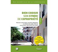 Bien choisir son syndic de copropriété: À jour de la loi ALUR et du contrat type
