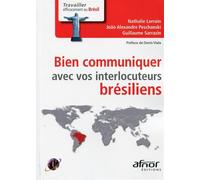 Bien communiquer avec vos interlocuteurs brésiliens - Nathalie Lorrain - Afnor - broché - Guide