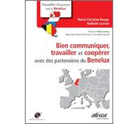 Bien Communiquer, Travailler Et Coopérer Avec Des Partenaires Du Bénelux
