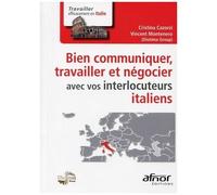 Bien Communiquer, Travailler Et Négocier Avec Vos Interlocuteurs Italiens