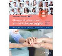 Bien connaitre la personne pour mieux l'accompagner Manuel BAC PRO SAPAT module MP7 Économie sociale et familiale et biologie écologie - Isabelle Monchâtre - Educagri - broché - Scolaire / Universitai