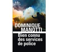 Bien connu des services de police Dominique Manotti (Auteur)