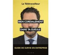 Bien cordialement, dans ta gueule Clovis Henriot (Auteur)