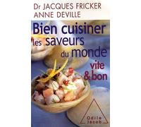 Bien Cuisinier Les Saveurs Du Monde - Vite & Bon