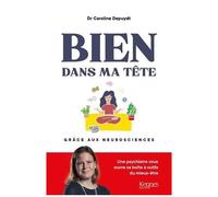 Bien Dans Ma Tête Grâce Aux Neurosciences