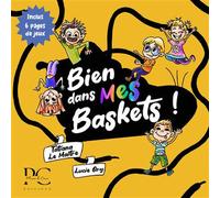 Bien dans mes baskets - Inclus 6 pages de jeux - Tatiana Le Maître - Plumes De Coeur Editions - cartonné - Album jeunesse