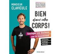Bien dans votre corps Monsieur Clavicule (Auteur)