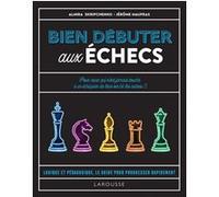 Bien débuter aux échecs Jérôme Maufras (Auteur), Almira Skripchenko (Auteur)
