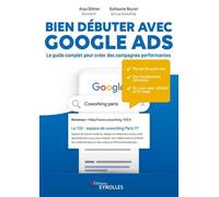 Anya Gildner – Bien débuter avec Google Ads – Le guide complet pour créer des campagnes performantes