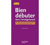 Bien débuter dans l'enseignement