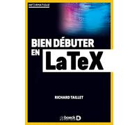 Bien débuter en LaTeX