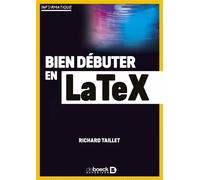 Bien débuter en LaTeX - Richard Taillet - De Boeck Supérieur - broché - Scolaire / Universitaire