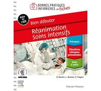 Bien débuter - Réanimation-Soins intensifs