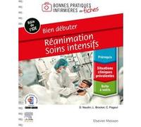 Bien débuter - Réanimation-Soins intensifs