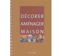 Bien décorer et aménager sa maison