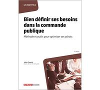 Bien définir ses besoins dans la commande publique: Méthode et outils pour optimiser ses achats