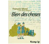 François Morel – Bien des choses – Avec les dessins de Pascal Rabaté – Cartonné