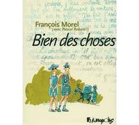 Bien des choses François Morel (Auteur), Pascal Rabaté (Auteur), Pascal Rabaté (Illustration)