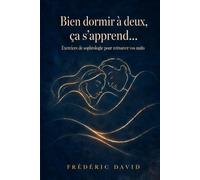 Bien dormir à deux, ça s'apprend… - Exercices de sophrologie pour retrouver vos nuits