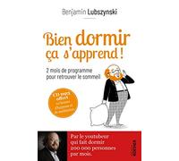 Bien dormir, ça s'apprend !: 2 mois de programme pour retrouver le sommeil