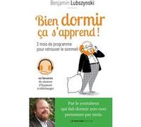Bien dormir, ça s'apprend ! Benjamin Lubszynski (Auteur)