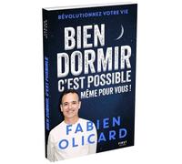 Fabien Olicard – Bien dormir, c'est possible, même pour vous ! – Sommeil, astuces et techniques