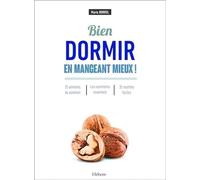 Bien Dormir En Mangeant Mieux !