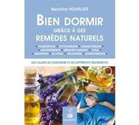 Bien dormir grâce à des remèdes naturels Maryline Hourlier (Auteur)