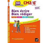 Bien écrire, bien rédiger CM2/6e