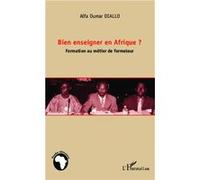 Alfa Oumar Diallo – Bien enseigner en Afrique ? – Formation au métier de formateur – Broché