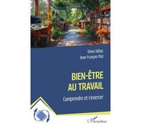 Bien-être au travail Jean-François Piat (Auteur), Elvire Déliac (Auteur)
