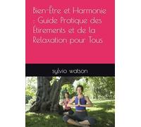 Bien-Être et Harmonie : Guide Pratique des Étirements et de la Relaxation pour Tous