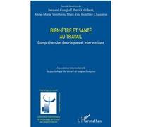 Bien-être et santé au travail Bernard Gangloff (Auteur), Patrick Gilbert (Auteur), Anne-Marie Vonthron (Auteur), Marc-Eric Bobillier-Chaumon (Auteur)