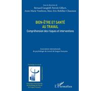 Bien-être et santé au travail Compréhension des risques et interventions - Bernard Gangloff - L'harmattan - broché - Essai