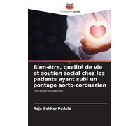 Bien-être, qualité de vie et soutien social chez les patients ayant subi un pontage aorto-coronarien